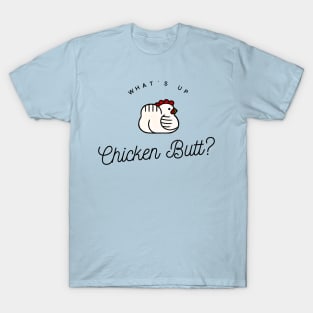 Chicken Butt T-Shirt